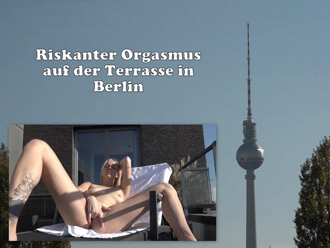 Riskanter Orgasmus auf Terrasse in Berlin